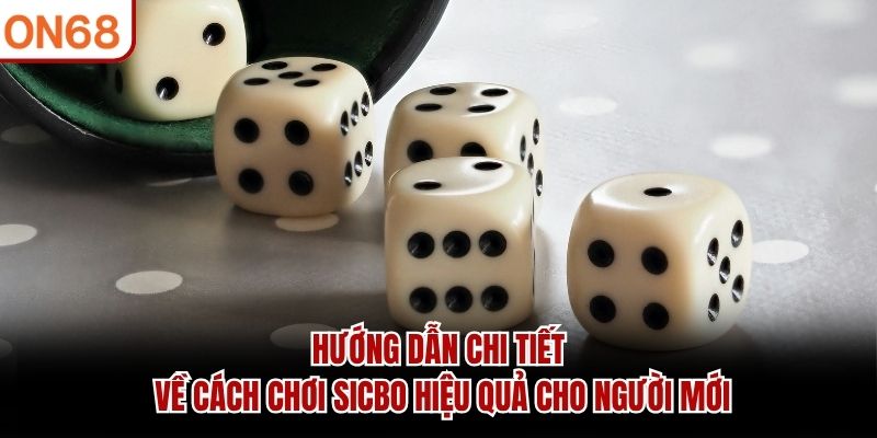 cách chơi sicbo hiệu quả