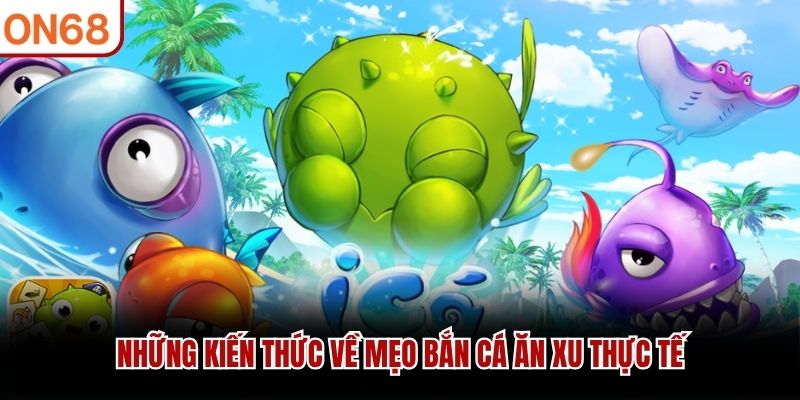 mẹo bắn cá ăn xu