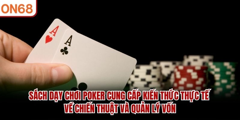 Sách dạy chơi Poker cung cấp kiến thức thực tế về chiến thuật và quản lý vốn sách dạy chơi poker